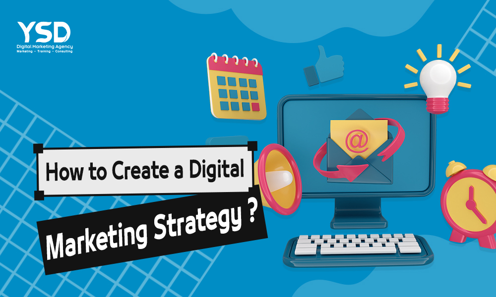 How to Create a Digital Marketing Strategy